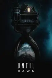 Until Dawn (2025) Hindi Dubbed 480p, 720p, 1080p, & 4k ~ Moviesnation.golf